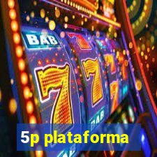 5p plataforma